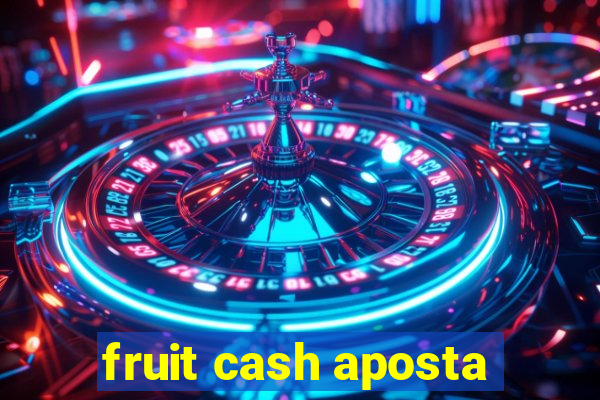 fruit cash aposta